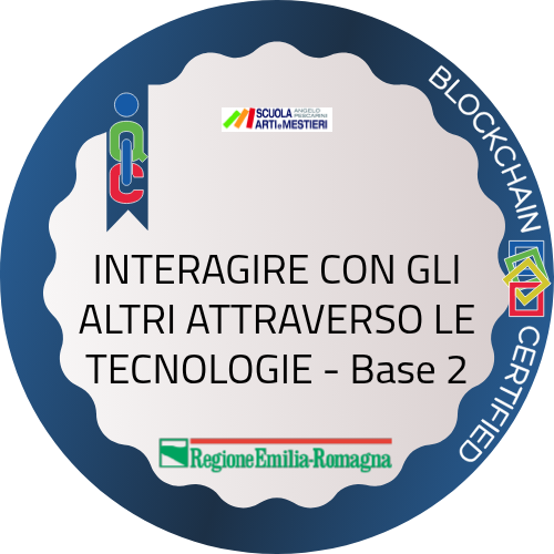 INTERAGIRE CON GLI ALTRI ATTRAVERSO LE TECNOLOGIE - Base 2
